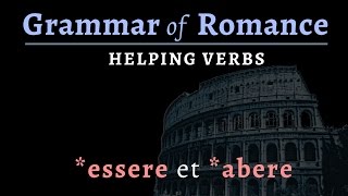 Romance Languages: helping verbs / auxiliary verbs