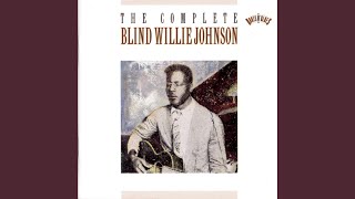 Watch Blind Willie Johnson If It Had Not Been For Jesus video