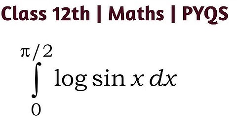 Evaluate int logsinx from o to π/2 | Integration of log (sin x) from 0 to pi/2 #class12thmaths