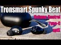 TRONSMART SPUNKY BEAT | Музыкальное счастье за 25$