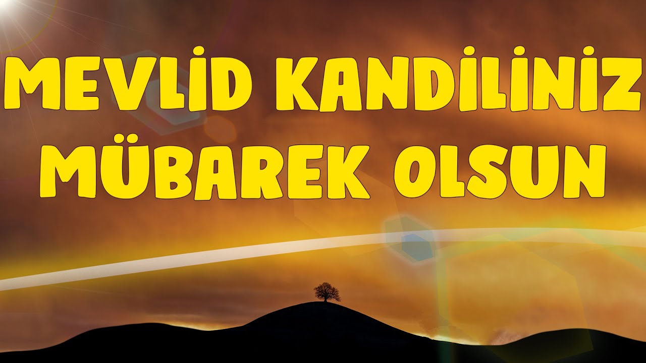 Mevlid Kandili Kutlama Mesajları | Mevlid Kandiliniz Mübarek Olsun
