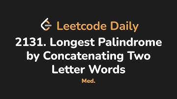 2131. Longest Palindrome by Concatenating Two Letter Words | Leetcode Daily - Python