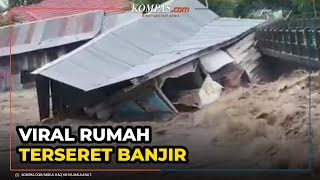 Detik-detik Rumah di Soppeng Sulsel Terseret Banjir, Hancur Setelah Tabrak Jembatan