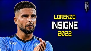 Lorenzo Insigne 2022 ● Amazing Skills, Goals \& Assists