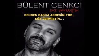 Bülent Cenkci Söz Vermiştin (Karaoke)