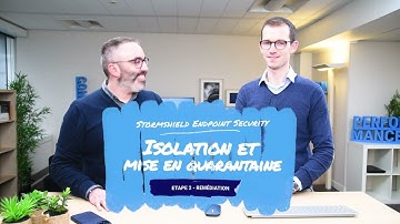 Comment isoler et mettre en quarantaine ? | Stormshield Endpoint Security