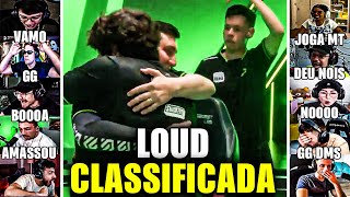 REAÇÃO DOS STREAMERS COM A LOUD CLASSIFICANDO PARA OS PLAYOFFS!