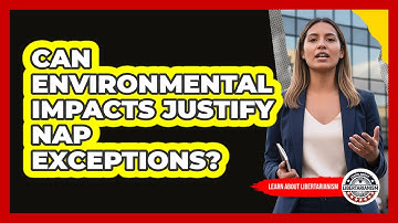 Can Environmental Impacts Justify NAP Exceptions?