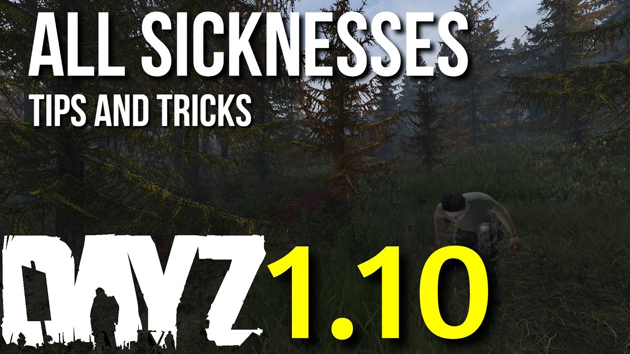 All Sicknesses And Medical Conditions In DayZ 1.10! YouTube
