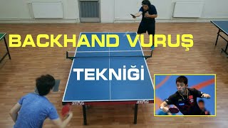 BACKHAND VURUŞ TEKNİĞİ | MASA TENİSİ