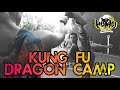 KUNG FU DRAGON CAMP | 9 HORAS DIARIAS | HUWEI CAMP 2017