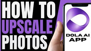 How To UPSCALE PHOTOS In Dola AI App (QUICK & EASY) 2026