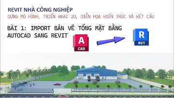 Bài 1.  Imprort Ban ve TMB file CAD sang Revit_Revit Nhà Công Nghiệp