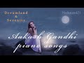 Aakash gandhi *Dreamland &amp; Serenity *Nickmuzik71