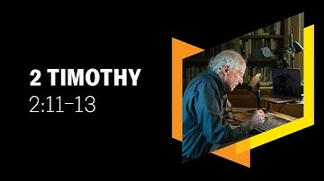 If We Are Faithless, He Remains Faithful? 2 Timothy 2:11–13