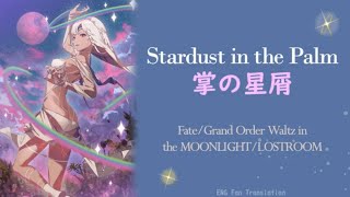 Fgowstardust In The Palmjpeng Subtitles- Fategrand Order Waltz In The Moonlightlostroom