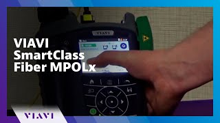 VIAVI SmartClass Fiber MPOLx - (简体中文)
