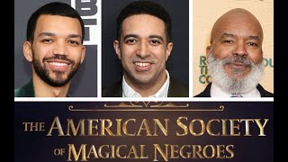 The American Society of Magical Negroes... Racist B S ? See for yourself!