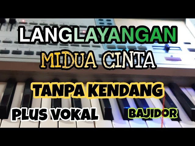 MIDUA CINTA (LANGLAYANGAN) || KOPLO BAJIDOR || TANPA KENDANG || PLUS VOKAL class=