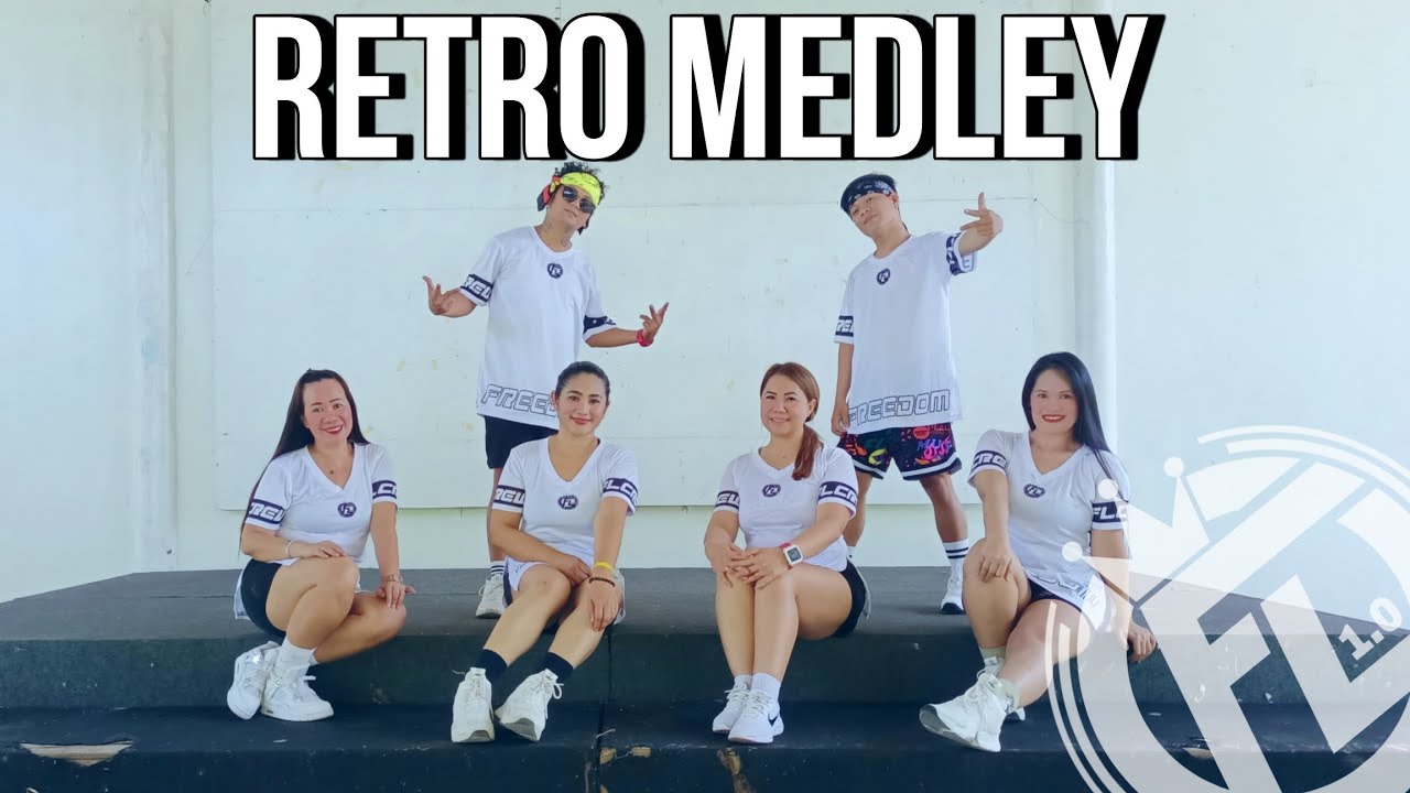 RETRO MEDLEY (FLC MIX) Dance Fitness | FL CREW