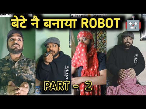 Bete ne bnaya Robot 🤖 / Part -2 full comedy video #comedy