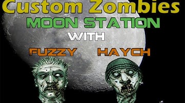 Custom Zombies with Haych - Moon Station - Buyable Ending - Part 1