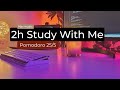 Study With Me | 25 Min Focus + 5 Min Break | No Music | 4 Pomodoro Sessions