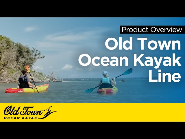 Meet the Old Town Ocean Kayak Line 