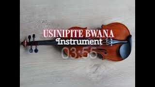 USINIPITE BWANA-Free Beat za kuabudu )=Biti za Kuabudu BY UPENDO NKONE .@jamesmikoma9082 0767381019