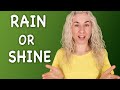 RAIN OR SHINE - красивые фразы на английском, Урок 551