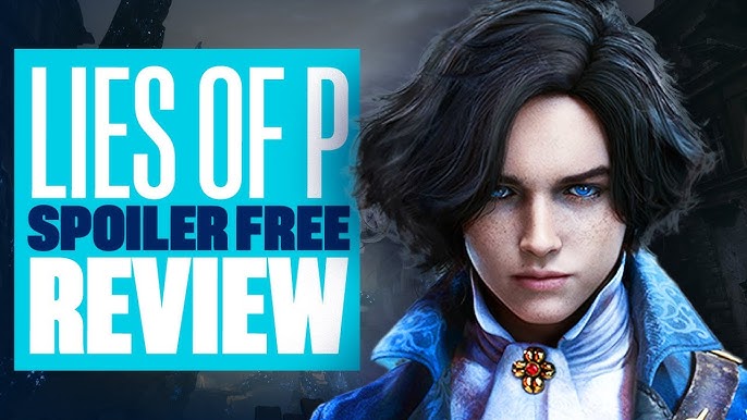 Review - Lies of P - Gamerview