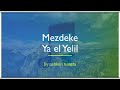 Mezdeke - Ya el Yelil Mp3 Song