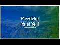 Mezdeke  ya el yelil