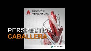 Perspectiva Caballera en Autocad 2018