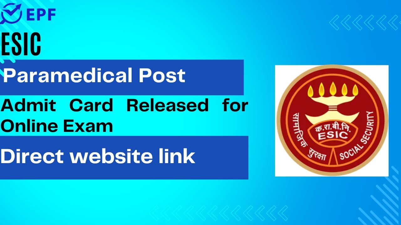 ESIC || Paramedical Post || Admit Card Released for Online Exam ||  DOWNLOAD ADMIT CARD ||