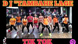 DJ TAMBAHE LAGE ,TIK TOK /ZUMBA SENAM TIKTOK