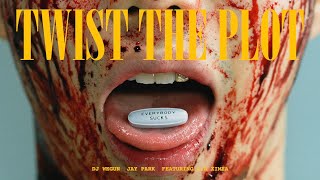 DJ Wegun (DJ 웨건) & 박재범 (Jay Park) - 'Twist The Plot (Feat. 김심야)'   [ENG/CHN]