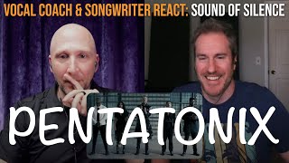 Vocal Coach & Songwriter React to Sound of Silence (Cover) - Pentatonix | Song Reaction and Analysis