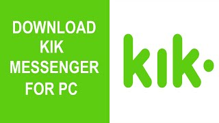 KIK MESSENGER FOR PC: HOW TO INSTALL KIK MESSENGER ON PC? WINDOWS & MAC [2020] screenshot 5