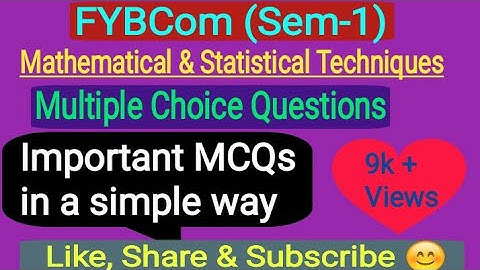MCQ | FYBCom (Sem-1) | Multiple Choice Questions | Mathematical & Statistical Techniques