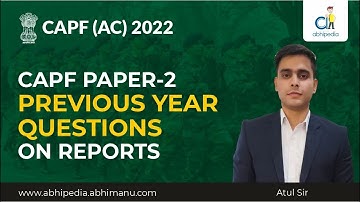 CAPF Paper- 2 Previous year questions on reports | CAPF AC 2022 | BY ATUL Sir