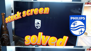 Phillips TV stuck on logo start screen solution and problem solved in under 2 minutes