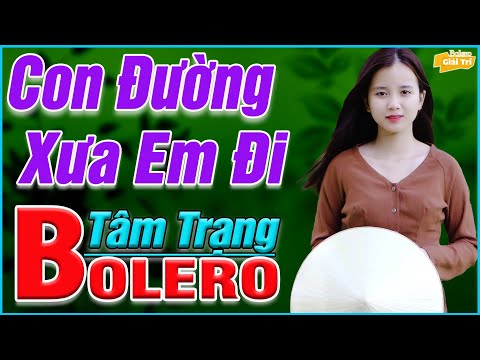 ✅Con Đường Xưa Em Đi➤Lk Song Ca Bolero Nhạc Trữ Tình 2021➤ 20 Ca Khúc Nhạc Vàng Rumba Được Yêu Thích