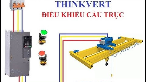 Hướng dẫn cài đặt biến tần điều khiển cầu trục|Biến tần Thinkvert|