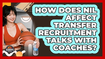 How Does NIL Affect Transfer Recruitment Talks With Coaches? - Student Athlete Central