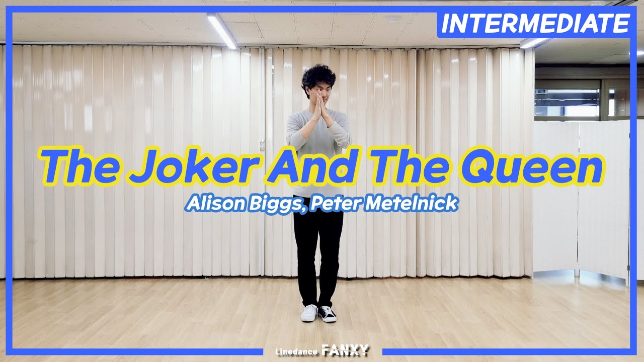 The Joker And The Queen ◀ Joo.0045 ▶ 더클래식 라인댄스