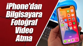 Iphonedan Bilgisayara Fotoğraf Video Atma