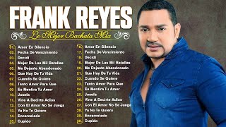 Frank Reyes Sus Mejores Éxitos / Las Grandes Canciones en Bachata de Frank Reyes / Album Completo