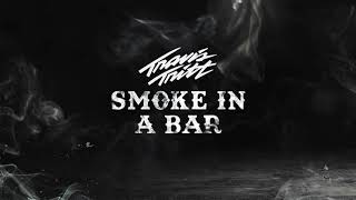 Video thumbnail of "Travis Tritt - Smoke in a Bar [Official Audio]"