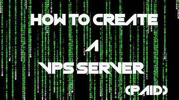 How to create a Vps Server (Paid)